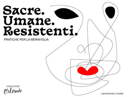 Sacre. Umane. Resistenti.