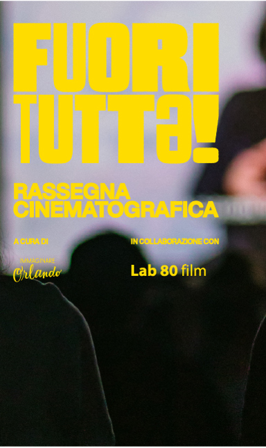 FUORI TUTT! Rassegna cinematografica